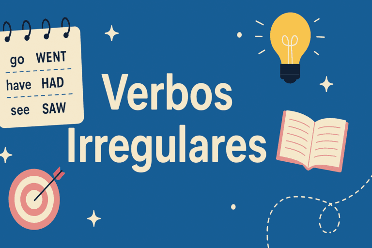 Verbos Irregulares Mais Usados no Inglês: Aprenda os Essenciais Para Falar com Confiança