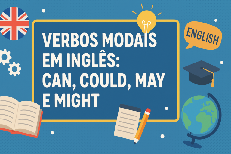 Verbos Modais em Inglês: Can, Could, May e Might — Aprenda Como e Quando Usar